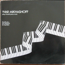 Yvar Mikhashoff / Poul Ruders / Per Nørgård / Ib Nørholm Yvar Mikhashoff Plays Danish Piano Music Vinyl LP USED