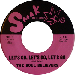 The Soul Believers (2) Let's Go, Let's Go, Let's Go Vinyl 7" USED