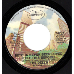 The Dells Betcha Never Been Loved (Like This Before) Vinyl 7" USED