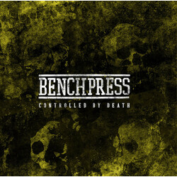 Benchpress (2) Controlled By Death Vinyl 12" USED