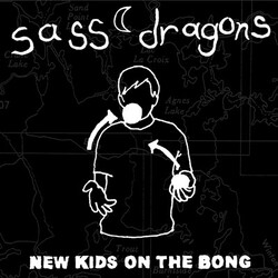 Sass Dragons New Kids On The Bong Vinyl LP USED