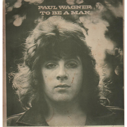 Paul Wagner (3) To Be A Man Vinyl LP USED