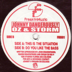 Johnny Dangerously / Oz & Storm This Is The Situation / Do You Like The Bass Vinyl 12" USED