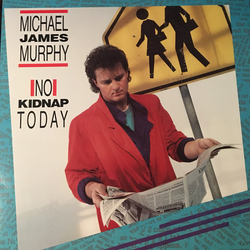 Michael James Murphy No Kidnap Today Vinyl LP USED