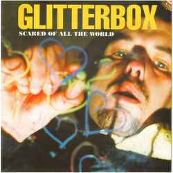 Glitterbox Scared Of All The World Vinyl 7" USED