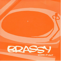 Brassy Work It Out Vinyl 7" USED