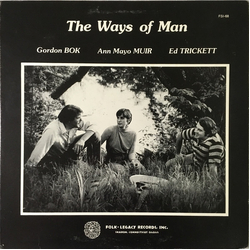 Gordon Bok / Ann Mayo Muir / Ed Trickett The Ways Of Man Vinyl LP USED