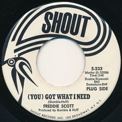 Freddie Scott (2) (You) Got What I Need / Powerful Love Vinyl 7" USED