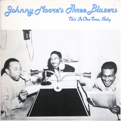 Johnny Moore's Three Blazers This Is One Time, Baby Vinyl LP USED