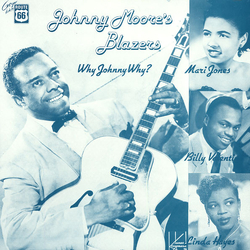 Johnny Moore's Three Blazers Why Johnny Why? Vinyl LP USED