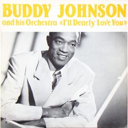 Buddy Johnson And His Orchestra I'll Dearly Love You Vinyl LP USED
