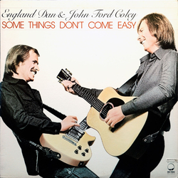 England Dan & John Ford Coley Some Things Don't Come Easy Vinyl LP USED