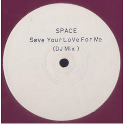 Space Save Your Love For Me (DJ Mix) Vinyl 12" USED