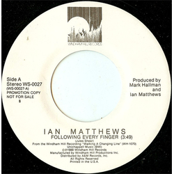 Iain Matthews Following Every Finger Vinyl 7" USED