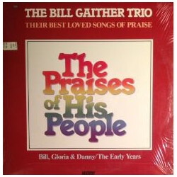 The Bill Gaither Trio The Praises Of His People Vinyl LP USED