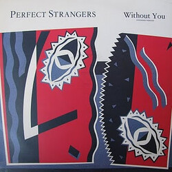 Perfect Strangers (4) Without You (Extended Version) Vinyl 12" USED
