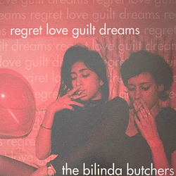 The Bilinda Butchers Regret, Love, Guilt, Dreams Vinyl 12" USED
