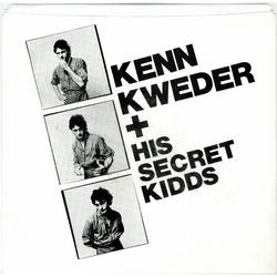 Kenn Kweder And His Secret Kidds (That's A Job For) Mommy & Daddy / Back On You Vinyl 7" USED