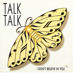 Talk Talk I Don't Believe In You Vinyl 7" USED