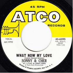 Sonny & Cher What Now My Love USED VINYL 7INCH 45 RPM SINGLE STYRENE