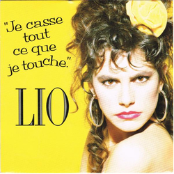 Lio Je Casse Tout Ce Que Je Touche Vinyl 7" USED