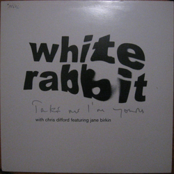 The White Rabbit / Chris Difford / Jane Birkin Take Me I'm Yours Vinyl 12" USED