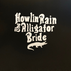 Howlin Rain The Alligator Bride Vinyl LP USED