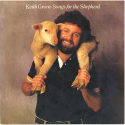 Keith Green (2) Songs For The Shepherd Vinyl LP USED