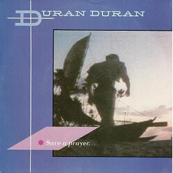 Duran Duran Save A Prayer. Vinyl 7" USED