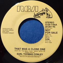 Earl Thomas Conley That Was A Close One Vinyl 7" USED