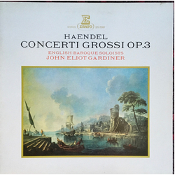 Georg Friedrich Händel / The English Baroque Soloists / John Eliot Gardiner Concerti Grossi Op. 3 Vinyl LP USED