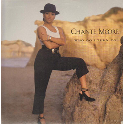 Chanté Moore Who Do I Turn To Vinyl 12" USED