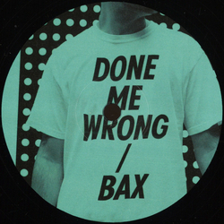 Mosca (2) Done Me Wrong / Bax Vinyl 12" USED