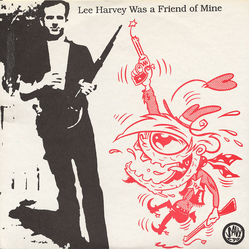 T. Tex Edwards / Hickoids / The Big D Ramblers Lee Harvey Was A Friend Of Mine / It's Gravity Vinyl 7" USED