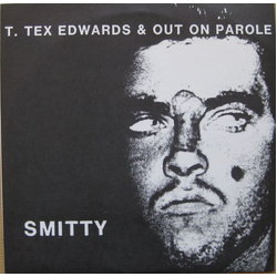 T. Tex Edwards / Out On Parole Smitty Vinyl 7" USED