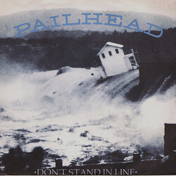 Pailhead Don't Stand In Line Vinyl 7" USED