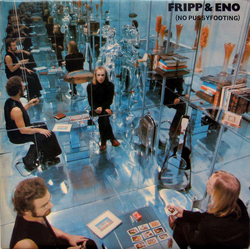 Fripp & Eno (No Pussyfooting) Vinyl LP USED