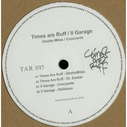 Times Are Ruff / Il Garage Ghetto Miles / Croccante Vinyl 12" USED