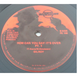 Gilroy Sidden How Can You Say It's Over Vinyl 12" USED