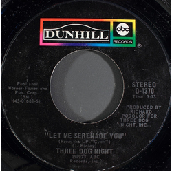 Three Dog Night Let Me Serenade You Vinyl 7" USED