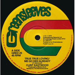 Clint Eastwood / The Revolutionaries True True Loving / Me Go Deh Already // 'A' Level Version Vinyl 12" USED