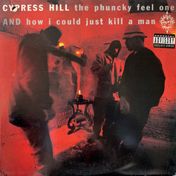 Cypress Hill The Phuncky Feel One / How I Could Just Kill A Man Vinyl 12" USED