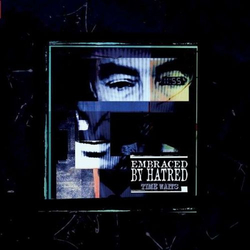 Embraced By Hatred Time Waits Vinyl LP USED
