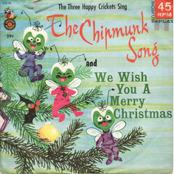 The Happy Crickets The Chipmunk Song / We Wish You A Merry Christmas Vinyl 7" USED