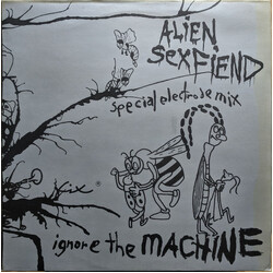 Alien Sex Fiend Ignore The Machine (Special Electrode Mix) Vinyl 12" USED