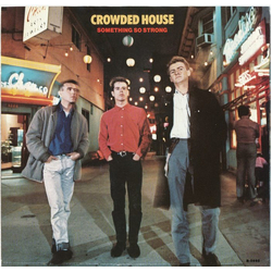 Crowded House Something So Strong Vinyl 7" USED
