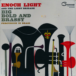 Enoch Light And The Light Brigade Big Bold And Brassy Percussion In Brass Vinyl LP USED