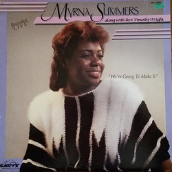Myrna Summers / Timothy Wright We're Going To Make It Vinyl LP USED