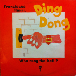 Franciscus Henri Ding Dong Who Rang The Bell Vinyl LP USED
