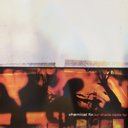 Chemical Fix Our Shade Casts Far Vinyl LP USED
